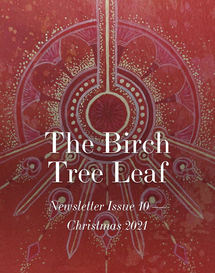 The Birch Tree Leaf - Newsletter Issue 10 - December 2021 by Michelle L Hofer